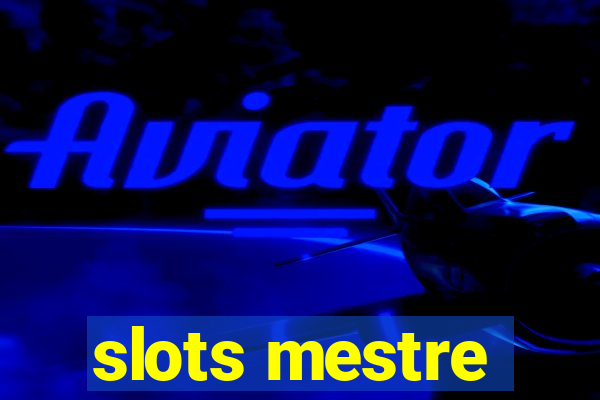 slots mestre